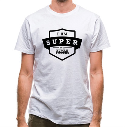 I Am Super With Human Powers classic fit.